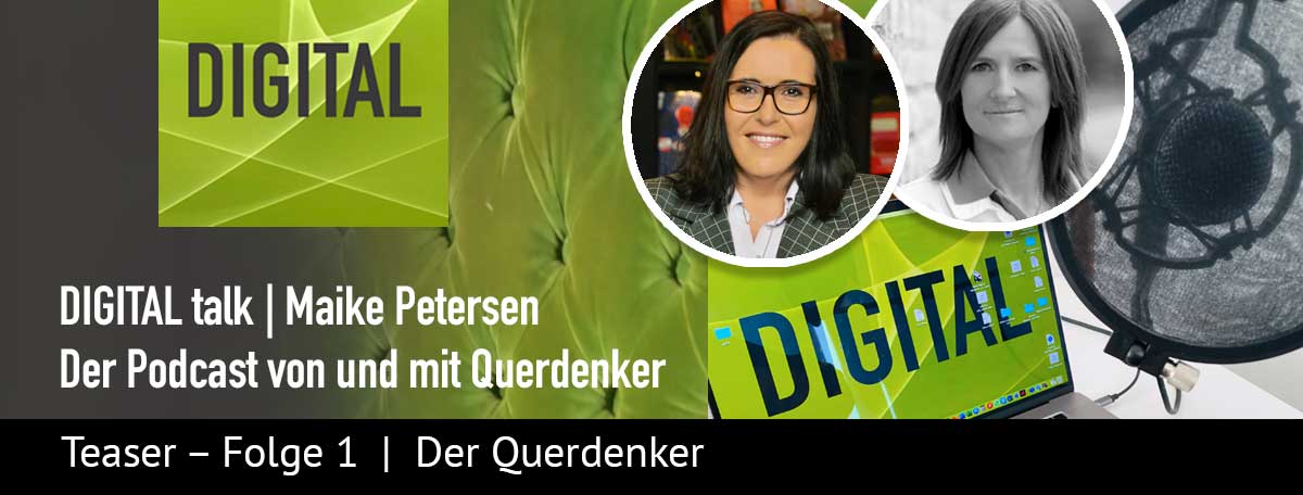 Querdenker Podcast DIGITAL talk - Folge #1 | Artikelbild | Maike Petersen