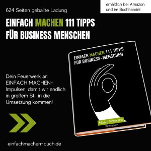 Buch EINFACH MACHEN 111 Tipps FÜR BUSINESS-MENSCHEN | Herausgeberin: Maike Petersen