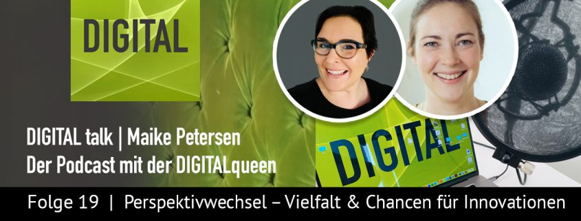 Perspektivwechsel mit Mayka Engelmann | DIGITAL talk Podcast Maike Petersen - Beitragsbild_1200x456px